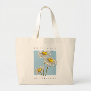 Daisy Flowers Beauty Slogan Grote Tote Bag