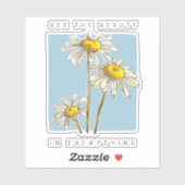Daisy Flowers Beauty Slogan Sticker (Vel)