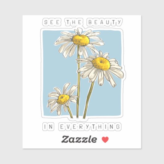 Daisy Flowers Beauty Slogan Sticker (Vel)