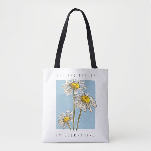Daisy Flowers Beauty Slogan Tote Bag (Voorkant)