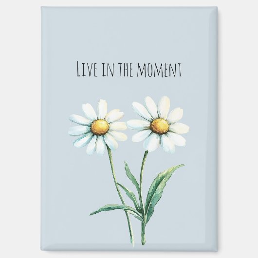 Daisy Flowers Leven in het moment Magneet (Voorkant)