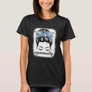 Daisy Gumma Life Messy Bun Bleaches Moederdag F T-shirt