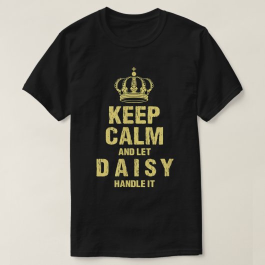 Daisy Keep Calm Personalized Name Friends Nickname T-shirt (Design voorkant)