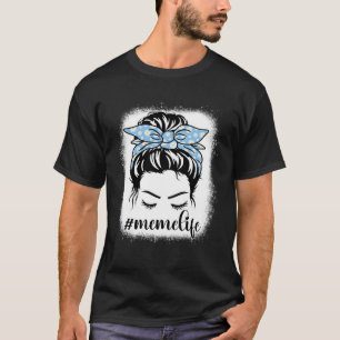 Daisy Meme Leven Messy Haar Bun Bleaches Moeders D T-shirt