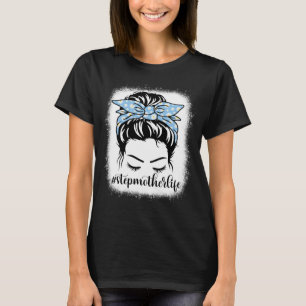Daisy stiefmoeder leven Messy Bun Bleaches Moeders T-shirt