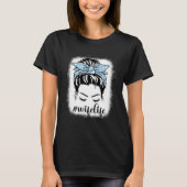 Daisy Vrouw Leven Messy Haar Bun Bleaches Moeders  T-shirt (Voorkant)