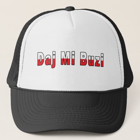 Daj Mi Buzi - Geef me een kus Trucker Pet (Voorkant)