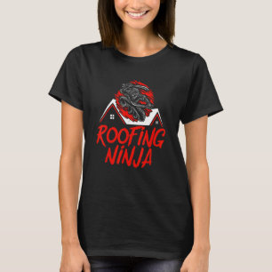 Dakbedekking Ninja Roofer Dakaannemer Bouw T-shirt