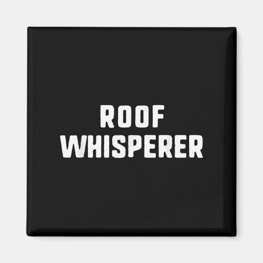 Dakfluisteraar Funny Roofing Roofer Magneet (Voorkant)