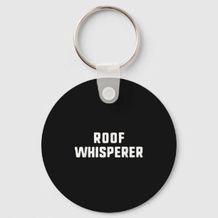 Dakfluisteraar Funny Roofing Roofer Sleutelhanger