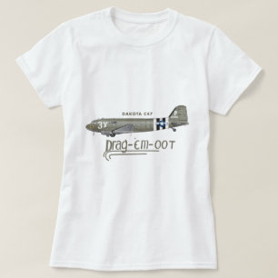 DAKOTA C47 SKYTRAIN - DRAG 'EM OOT T-SHIRT