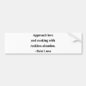 dalai lama quote 3a bumpersticker (Voorkant)