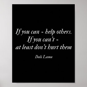Dalai Lama Quote, Help anderen lief te hebben, met Poster