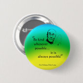 Dalai Lama: Wees aardig Ronde Button 5,7 Cm (Voorkant /achterkant)