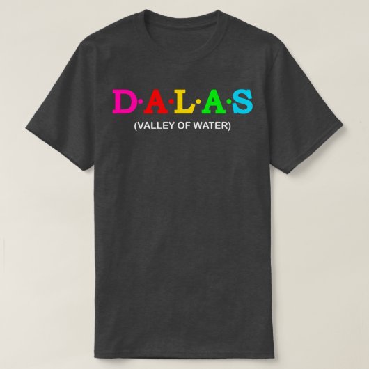 Dalas Vallei van Water T-shirt (Design voorkant)