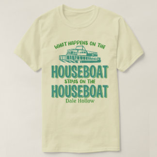 Dale Hollow, wat er ook gebeurt in de huisboot Aan T-shirt