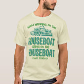 Dale Hollow, wat er ook gebeurt in de huisboot Aan T-shirt (Voorkant)