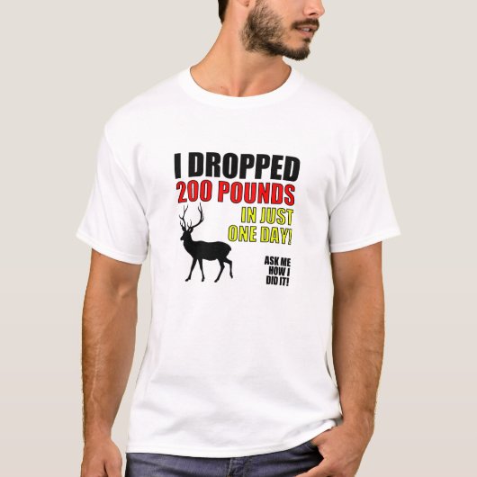 Daling 200 lbs Funny Hunting T-shirt (Voorkant)