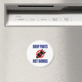 Daling Pants not Bombs - Grappig anti-oorlogslogan Magneet (Insitu (Vaatwasser))