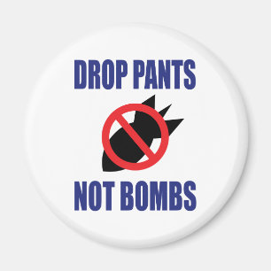 Daling Pants not Bombs - Grappig anti-oorlogslogan Magneet