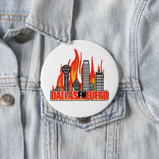 Dallas en Fuego Button (In situ)