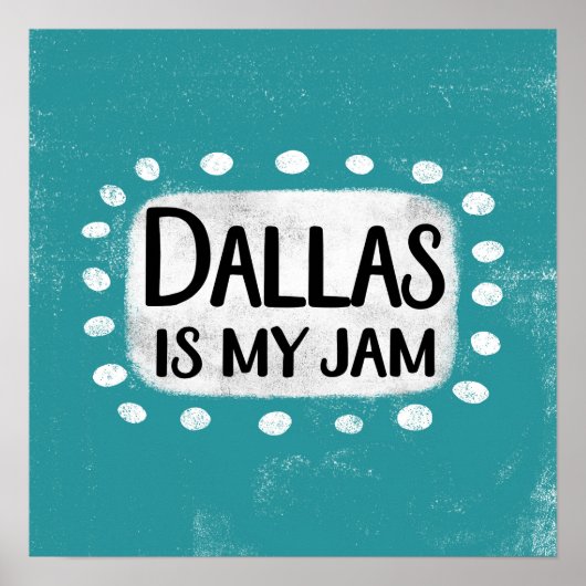 Dallas is mijn Jam Poster Wall Art (Voorkant)