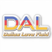 Dallas Love Field DAL Airport Code Sticker (Voorkant)