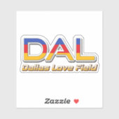 Dallas Love Field DAL Airport Code Sticker (Vel)