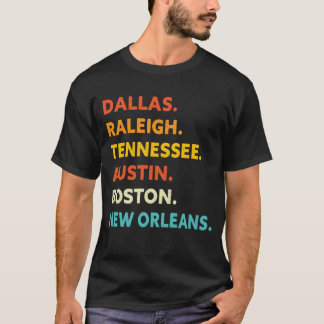 Dallas Raleigh Tennessee Austin Boston New Orleans T-shirt