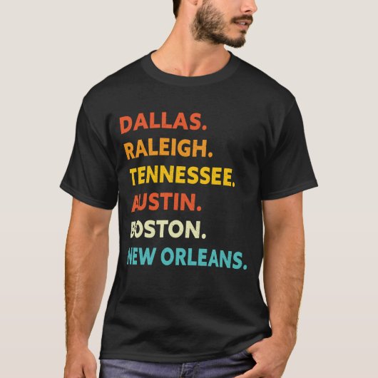 Dallas Raleigh Tennessee Austin Boston New Orleans T-shirt (Voorkant)