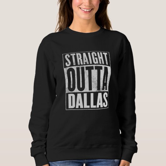 Dallas Straight Outta Dallas Trui (Voorkant)