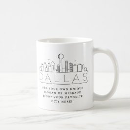 Dallas Stylized Skyline | Aangepaste Slogan Coffee Koffiemok