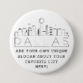 Dallas Texas City Skyline | Aangepaste slogan-Butt Ronde Button 7,6 Cm (Voorkant)