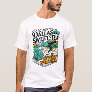 Dallas Texas Zoete Thee En Ernstig Weer T-shirt