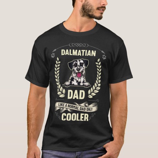 Dalmatian Dad Like A Normal Dad Only Cooler  Dog O T-shirt (Voorkant)