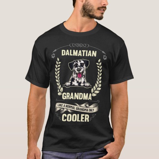 Dalmatian Grandma Like A Normal Grandma Only Coole T-shirt (Voorkant)