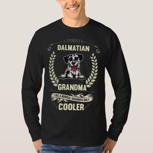 Dalmatian Grandma Like A Normal Grandma Only Coole T-shirt (Voorkant)