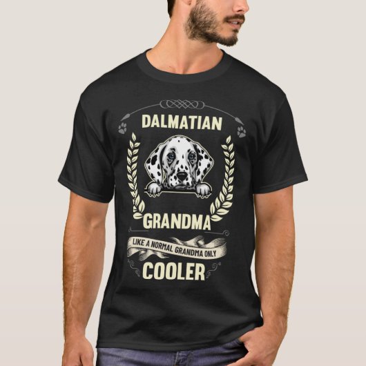 Dalmatian Grandma Like A Normal Grandma Only Coole T-shirt (Voorkant)