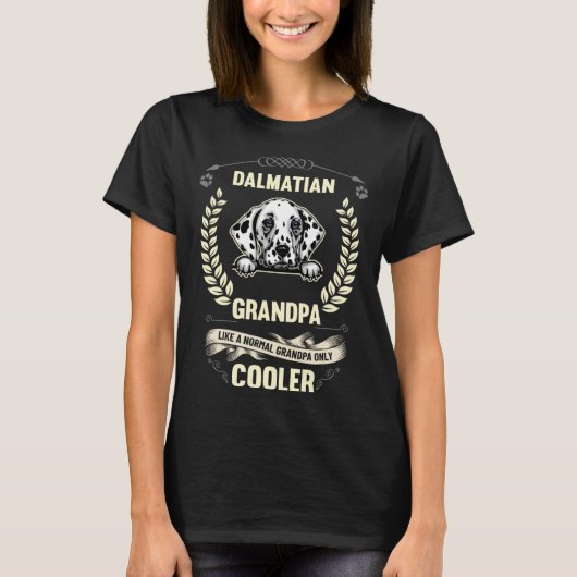 Dalmatian Grandpa Like A Normal Grandpa Only Coole T-shirt (Voorkant)