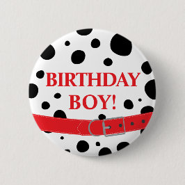 Dalmatian Spots Birthday Boy of Girl Ronde Button 5,7 Cm