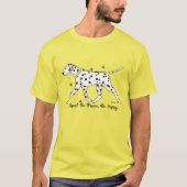 Dalmatian wees lief, wees moedig, wees blij t-shirt (Voorkant)