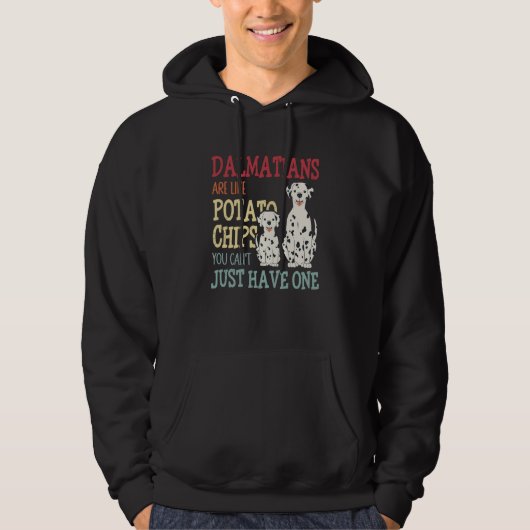 Dalmatians Are Like Dog Owner Dalmatian 1 Hoodie (Voorkant)