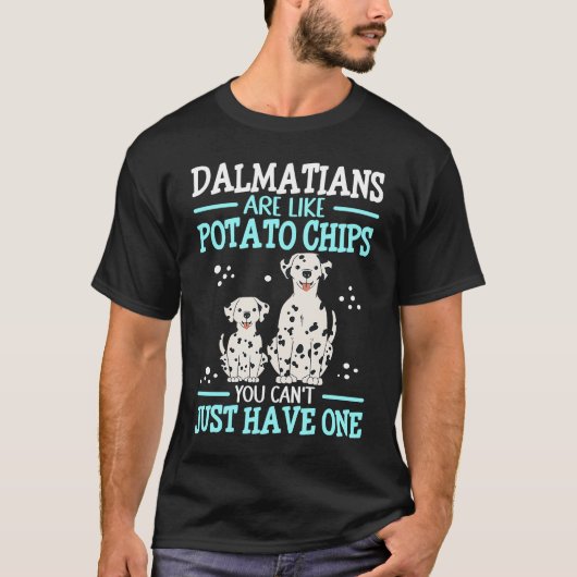 Dalmatians Are Like Dog Owner Dalmatian  1 T-shirt (Voorkant)