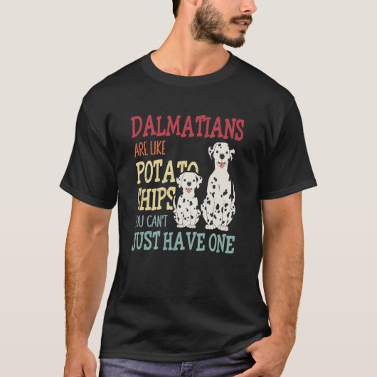 Dalmatians Are Like Dog Owner Dalmatian 1 T-shirt (Voorkant)