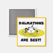 Dalmations is Beste T-shirts en Giften Magneet (Voorkant / Achterkant)