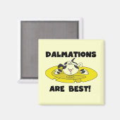 Dalmations is Beste T-shirts en Giften Magneet (Voorkant / Achterkant)