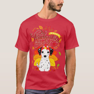 Dalmatisch Dragen Turkije Pet Herfst Herfst Thanks T-shirt