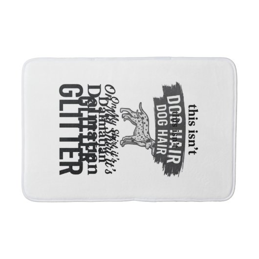 Dalmatische Glitter Grappige Hond Haar Citaat Desi Badmat (Voorkant)