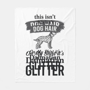 Dalmatische Glitter Grappige Hond Haar Citaat Ontw Fleece Deken