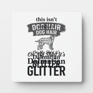 Dalmatische Glitter Grappige Hond Haar Citaat Ontw Fotoplaat